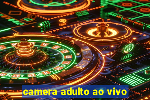 camera adulto ao vivo